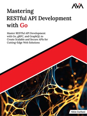 cover image of Mastering RESTful API Development with Go